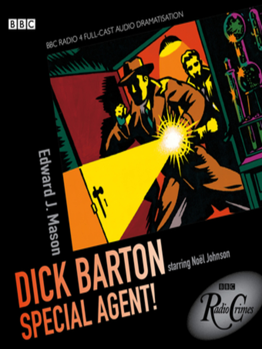 Title details for Dick Barton--Special Agent! by Edward J. Mason - Available